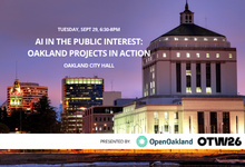 Banner for AI in the Public Interest: Oakland Projects in Action, Tuesday Sept 29, 6:30-8pm at Oakland City Hall